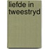 Liefde in tweestryd