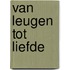 Van leugen tot liefde