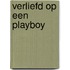 Verliefd op een playboy