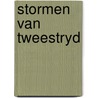 Stormen van tweestryd by Stuart Woods