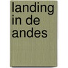 Landing in de andes door Erich von Däniken