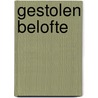 Gestolen belofte by Gini Andrews