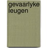 Gevaarlyke leugen door Chris Ryan