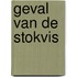 Geval van de stokvis