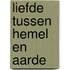 Liefde tussen hemel en aarde
