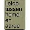 Liefde tussen hemel en aarde by Johansen