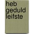 Heb geduld leifste
