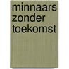 Minnaars zonder toekomst by Boswell