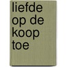 Liefde op de koop toe door Larry Brown