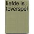 Liefde is toverspel