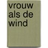 Vrouw als de wind