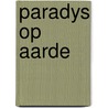 Paradys op aarde door Linz