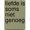 Liefde is soms niet genoeg by Linz