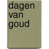 Dagen van goud