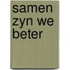 Samen zyn we beter by Jack Copeland