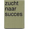 Zucht naar succes by Shore