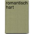 Romantisch hart