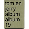 Tom en jerry album album 19 by Unknown
