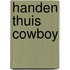 Handen thuis cowboy