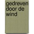 Gedreven door de wind