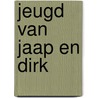 Jeugd van jaap en dirk door Driel