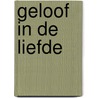 Geloof in de liefde door Elliot