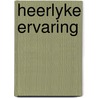 Heerlyke ervaring by Gini Andrews