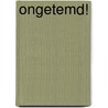 Ongetemd! door R. Wells