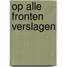 Op alle fronten verslagen by Christopher Hudson