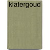 Klatergoud by Roger Phillips