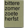 Bittere zomer zoete herfst door Elliott