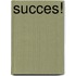 Succes!