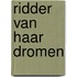 Ridder van haar dromen