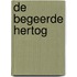 De begeerde hertog