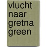 Vlucht naar Gretna Green door S. Galen