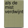 Als de mist verdwijnt door J. Reding