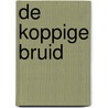 De koppige bruid door D. Fletcher