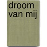 Droom van mij door J. Litton