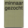 Minnaar gezocht by C. Hern