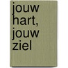 Jouw hart, jouw ziel door T. Medeiros