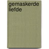 Gemaskerde liefde by J. Beverley