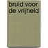 Bruid voor de vrijheid