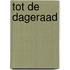 Tot de dageraad