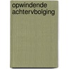 Opwindende achtervbolging by K. Shaw