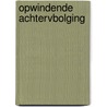 Opwindende achtervbolging door K. Shaw