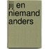 Jij en niemand anders