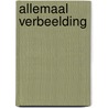 Allemaal verbeelding door K. Sadler