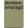 Donkere smaragd door Lisa Jackson