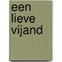 Een lieve vijand