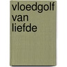 Vloedgolf van liefde door T. Sumner